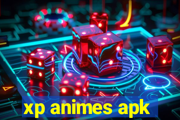 xp animes apk